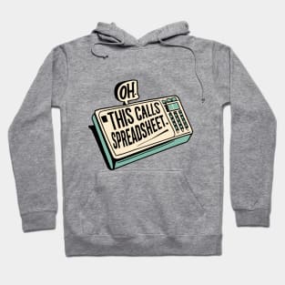 Oh This Calls For A Spreadsheet typography design Hoodie